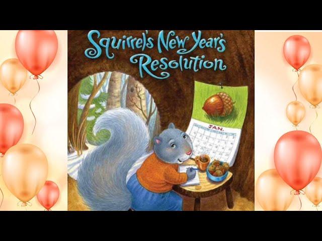 Squirrel's New Year's Resolution ️ | Kids Book Read Aloud | New Year Storytime