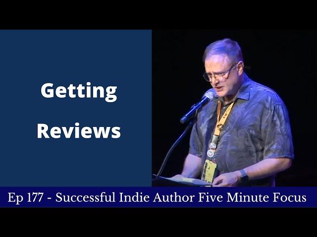 Successful Indie Author Five Minute Focus Ep177 - Getting Reviews