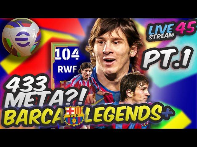  Live eFootball We Unlock Messi  Is 433 META? Barca Legends?!   EP.45