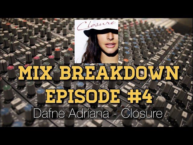 Mixing and mastering an R&B track | Mix Breakdown Ep #4 Closure pt. 2/2