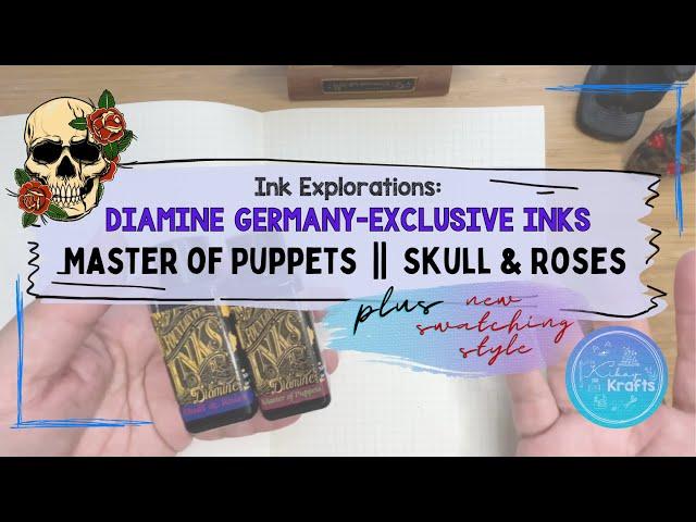 Diamine Germany-Exclusive Inks: Master of Puppets and Skull & Roses PLUS New Swatching Style