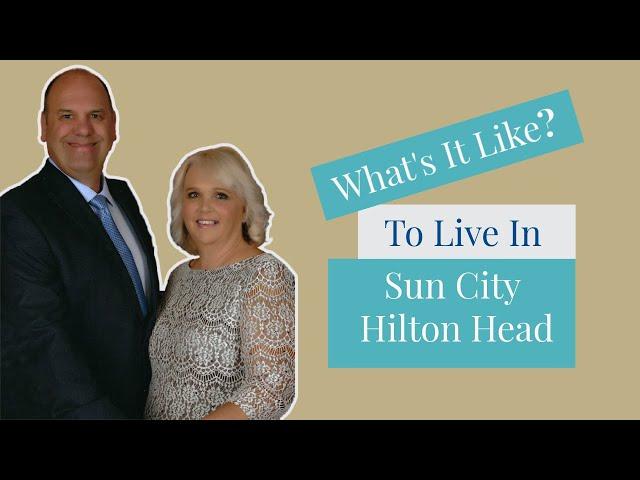 Living In Sun City Hilton Head