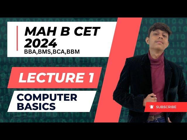 MAH B. CET 2024| Computer Basics | Lecture 1| BCA, BMS, BBA, BBM