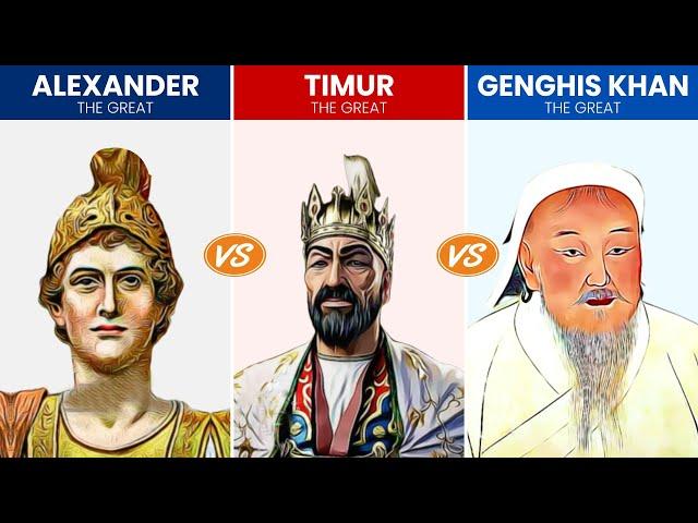 ALEXANDER VS TIMUR VS GENGHIS KHAN