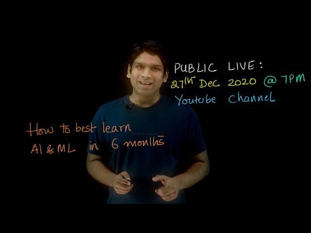 LIVE: How to best learn AI &ML in 6 months