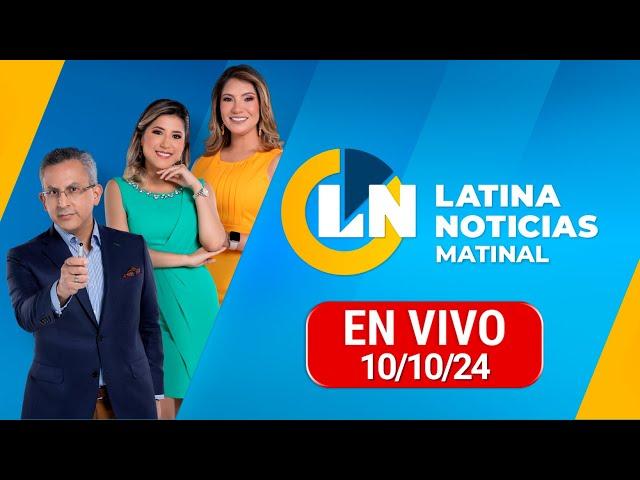 LATINA EN VIVO: EDICIÓN MATINAL - JUEVES 10 DE OCTUBRE DE 2024