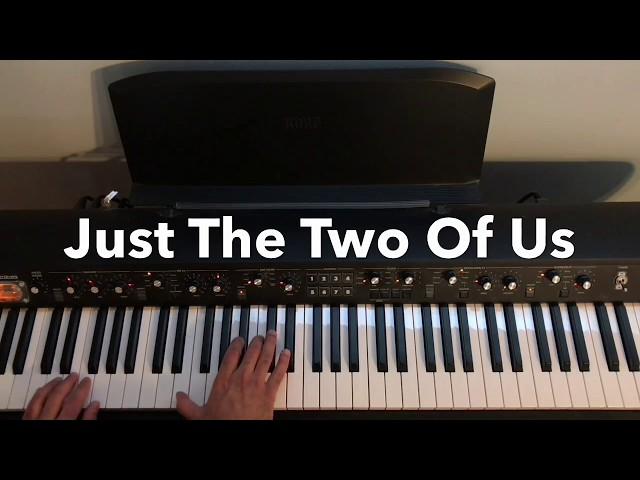 Just The Two Of Us - Rhodes Piano - Subscriber Request