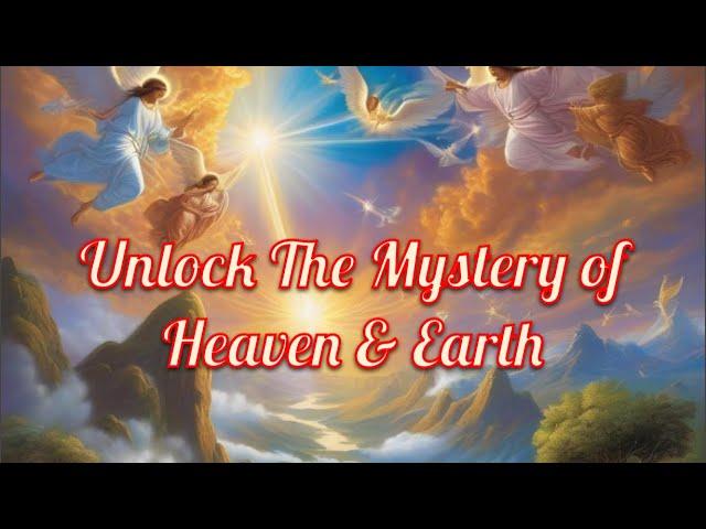 "Heaven and Earth Explained: Biblical Secrets Revealed!"