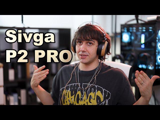 Improvement In Every Direction - Sivga P2 PRO HiFi Headphones Review