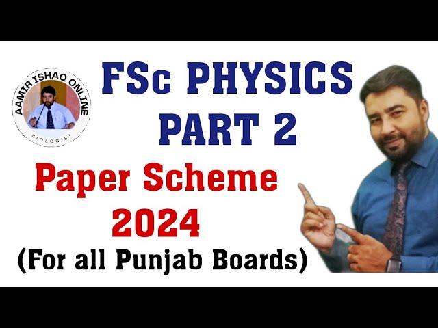 aamir ishaq online || 2nd year Physics  || Paper Scheme 2024