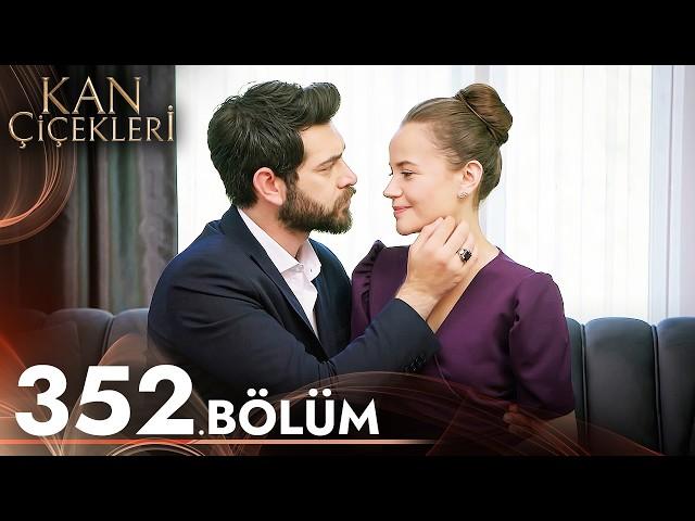 Kan Çiçekleri 352. Bölüm