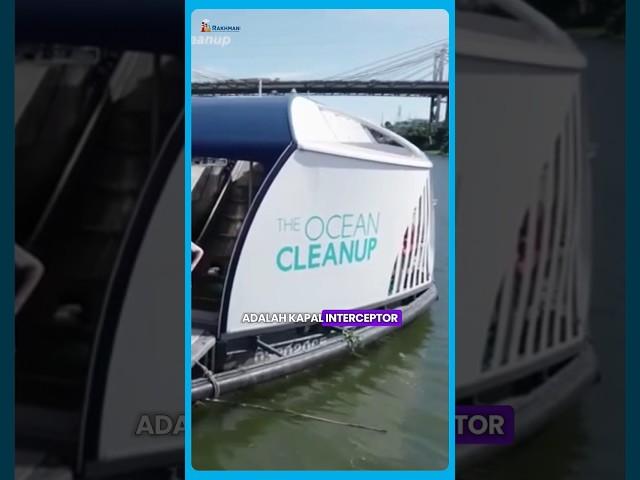 VIDEO KAPAL PEMBERSIH SAMPAH | INTERCEPTOR #rakhmandnet #oceancleanup #interceptor #neonmoon