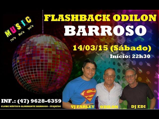 VJ Farley - Flashback do Odilon No Barroso (14/03/15)