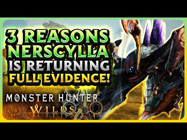 3 Reasons Why Nerscylla Is Returning! | Rathalos Watch