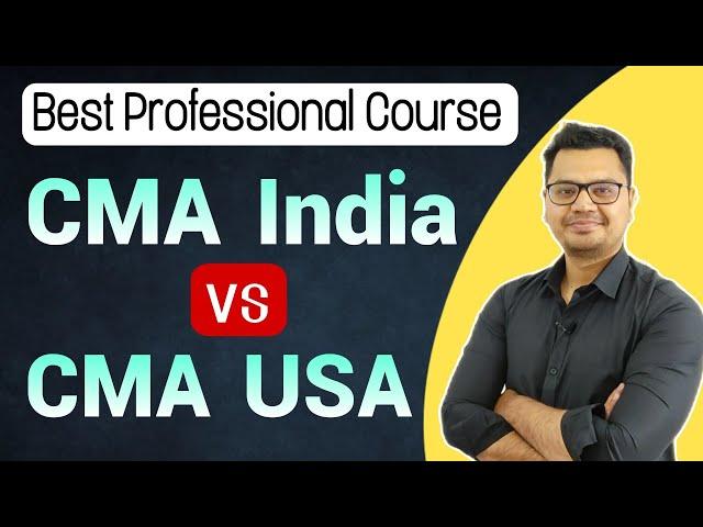 CMA US Vs CMA India Which is Better? Full Comparison in Hindi | Best Professional Course After 12th