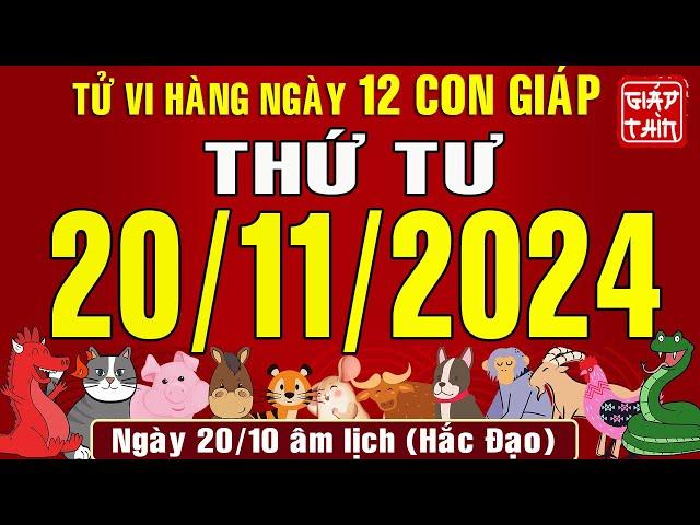 Tử vi ngày mới, Thứ Tư (20/11/2024) của 12 con giáp, chuẩn xác nhất (Bản Full) #tuvihangngay