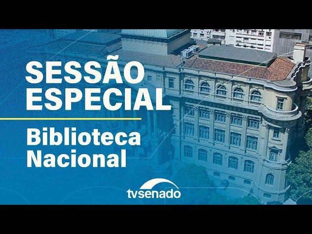 Sessão Especial em homenagem à Biblioteca Nacional – 31/10/24