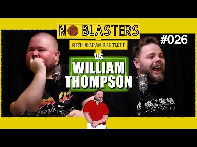 No Blasters #026. Vs William Thompson