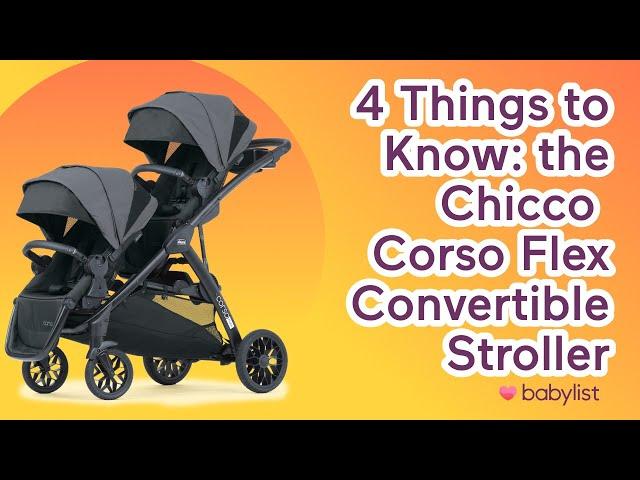 4 Things to Know: Chicco Corso Flex Convertible Stroller | Babylist | Review