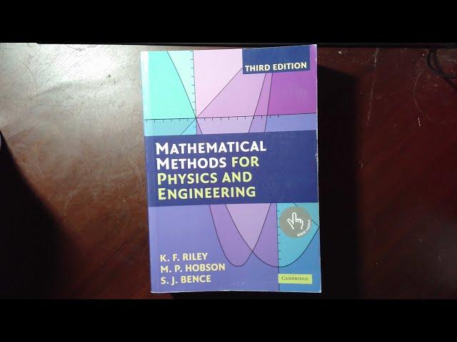 Book Review: Mathematical Methods for Physics and Engineering by K.F Riley, M.P Hobson and S.J Bence