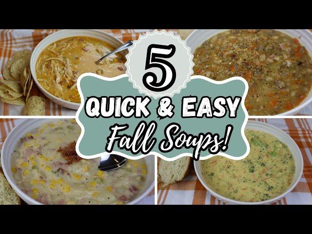 5 Quick & Easy Fall Soups | Fall Soup Dinners  | Fall Meal Prep | Super Easy Fall Dinner Ideas