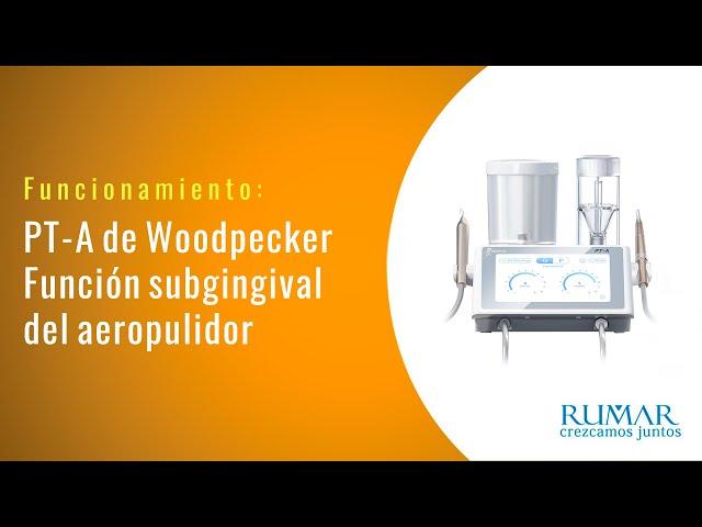 Función subgingival del aeropulidor de la unidad de profilaxis PT-A Woodpecker | Funcionamiento