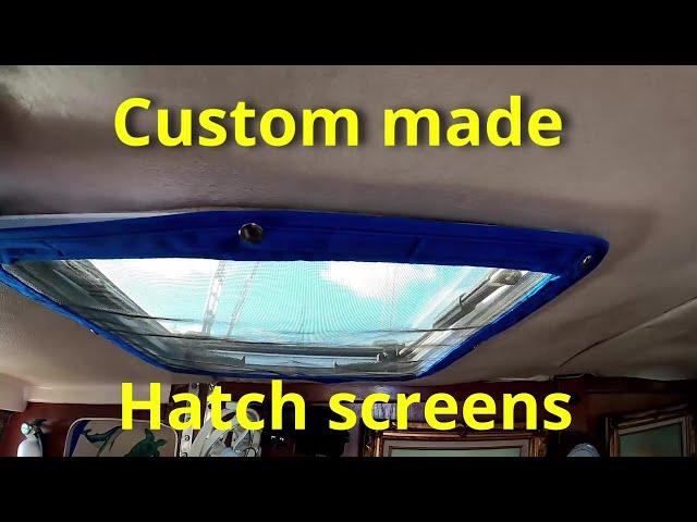 How to make hatch screen covers for a sailboat.