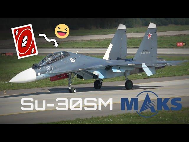 MAKS Airshow ️ Su-30SM, The Flying UNO Reverse Card!!