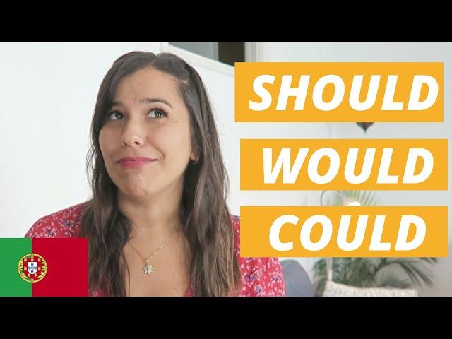 Portuguese Grammar Tips: Should, Would & Could