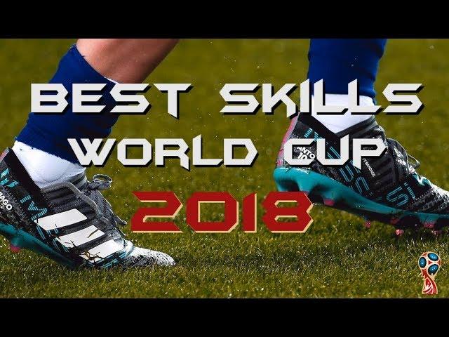 Best Football Skills - World Cup Russia 2018 |HD