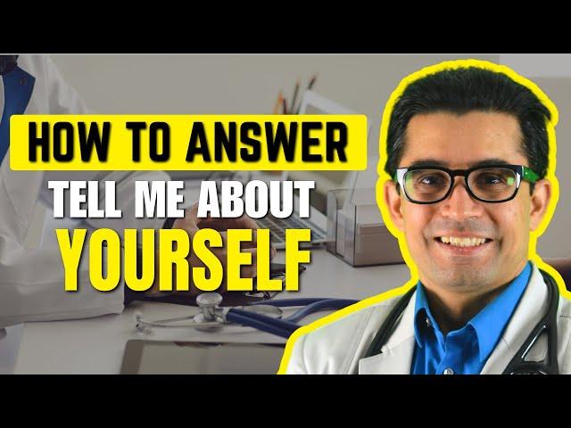 Nail the 'Tell Me About Yourself' Question in Residency Interviews  | Tips & Sample Answer