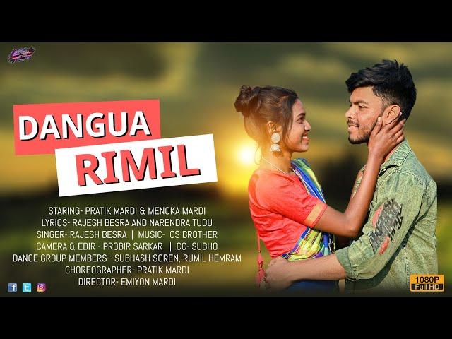 Dangua Rimil || New Santali Video 2022 || Full Video Rajesh Besra ||Pratik &  Menoka