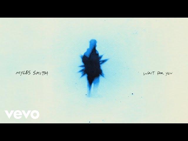 Myles Smith - Wait For You (Lyric Video)