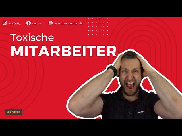 Toxische Mitarbeiter am Arbeitsplatz | Toxische Kollegen | BGM am Arbeitsplatz