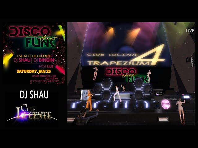 DJ Shau * DISCO FUNK * Club Lucente : Second Life