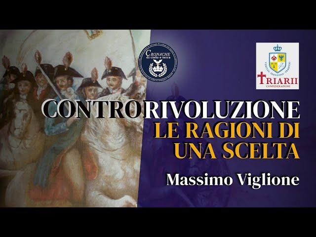 Controrivoluzione: le ragioni di una scelta - Massimo Viglione