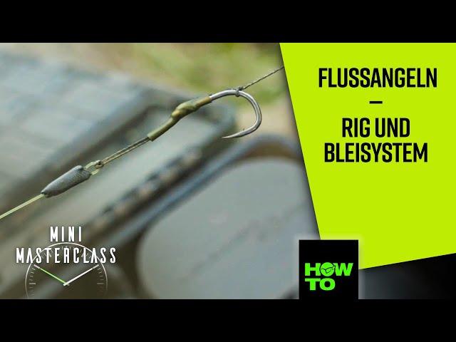 Korda Mini Masterclass - Rig und Bleisystem zum Flussangeln | HOW TO