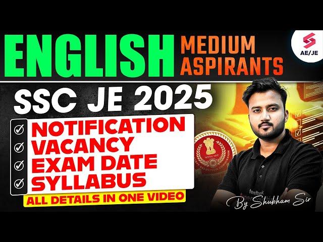 SSC JE 2025 | SSC JE 2025 Notification, Vacancy, Exam Date & Syllabus in ENGLISH | Shubham Sir