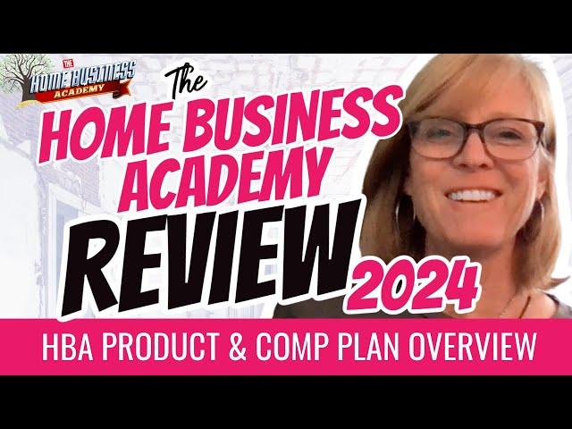 The Home Business Academy Review 2024 | HBA Products & Compensation Plan Overview | Amy Starr Allen