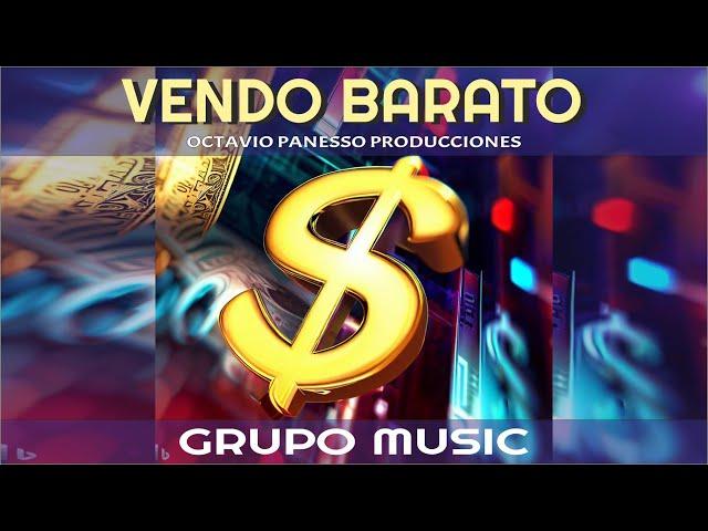 VENDO BARATO - GRUPO MUSIC - VIDEO OFICIAL - OCTAVIO PANESSO PRODUCCIONES.