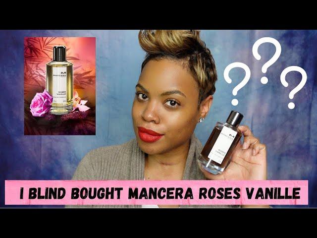 So I Blind Bought Mancera Roses Vanille ...[Review]