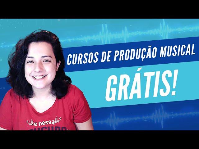 Mais cursos de Produção Musical GRÁTIS! [2021]