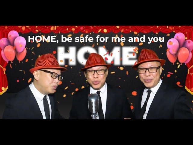 H-O-M-E (Be Safe For Me and You) ALVIN OON