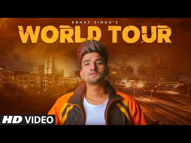 World Tour (Full Song) Abhay Singh | Preet Hundal | Nirmaan | Latest Punjabi Songs 2019