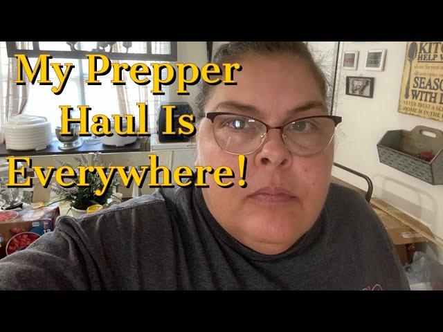 2211 ~ My Prepper Haul Is Everywhere!