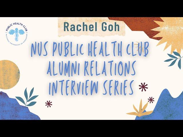 NUS Public Health Club Alumni Interviews (ARIS): Rachel Goh