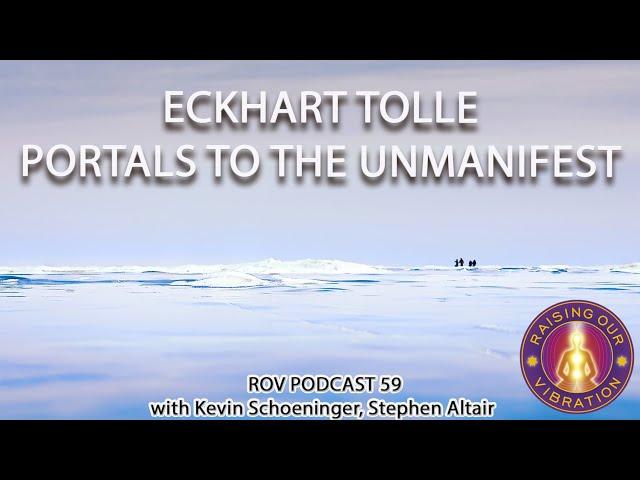 ECKHART TOLLE   PORTALS TO THE UNMANIFEST