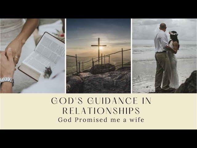 God Promised Me a Wife | God’s Guidance in Relationships