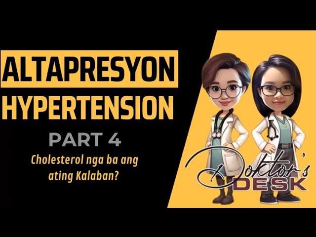 Hypertension 4 : Cholesterol nga ba ang kalaban?