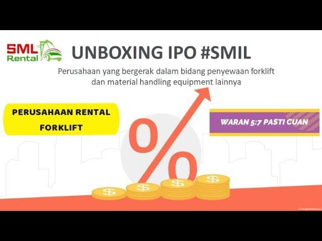 UNBOXING IPO PT SARANA MITRA LUAS #SMIL | Bidang Rental Forklift | Waran 5:7 | Pasti Cuan